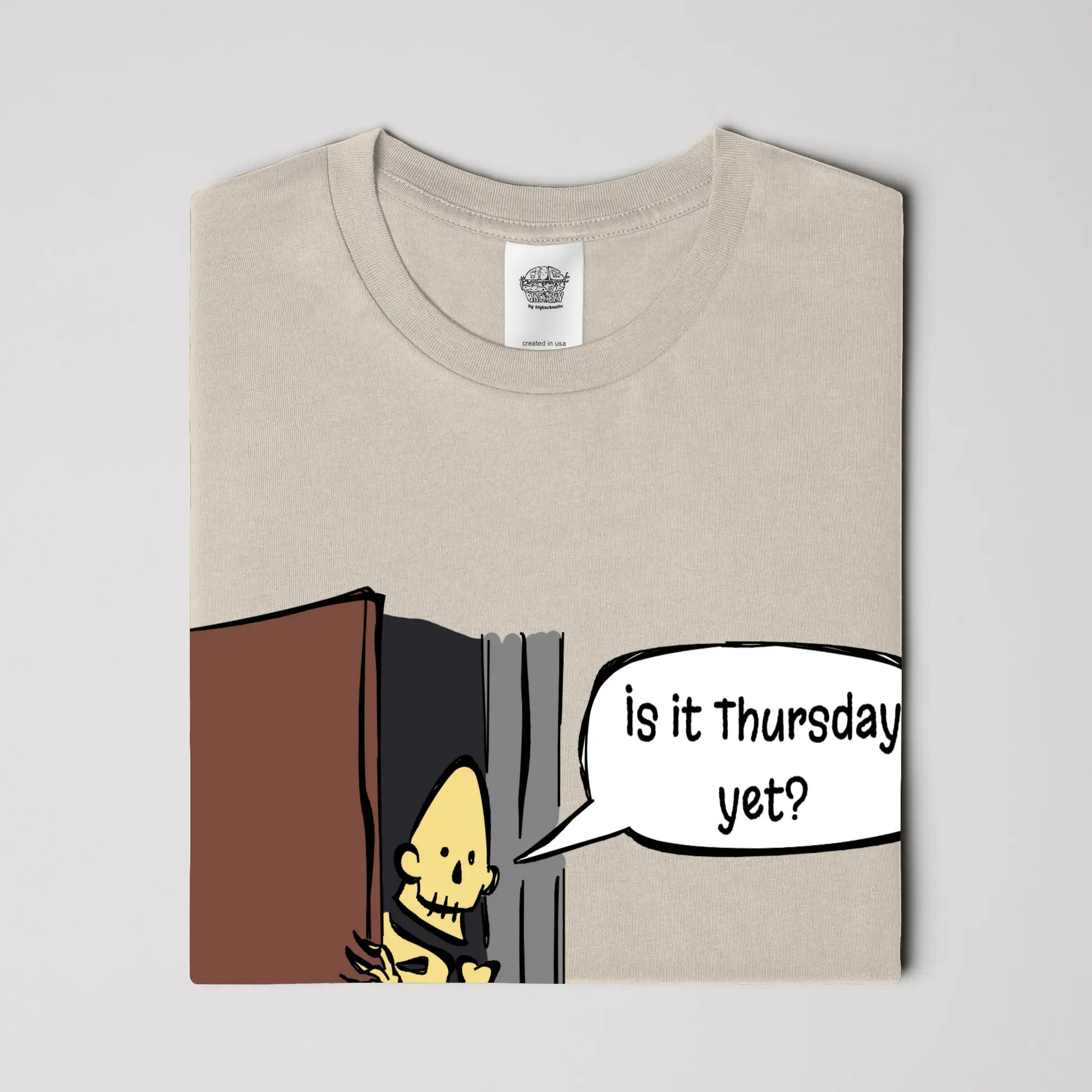  quot Is it Thursday yet quot Tee