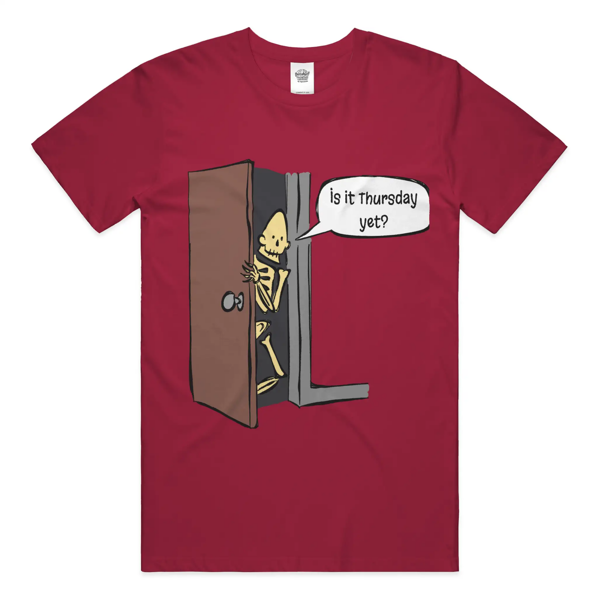  quot Is it Thursday yet quot Tee