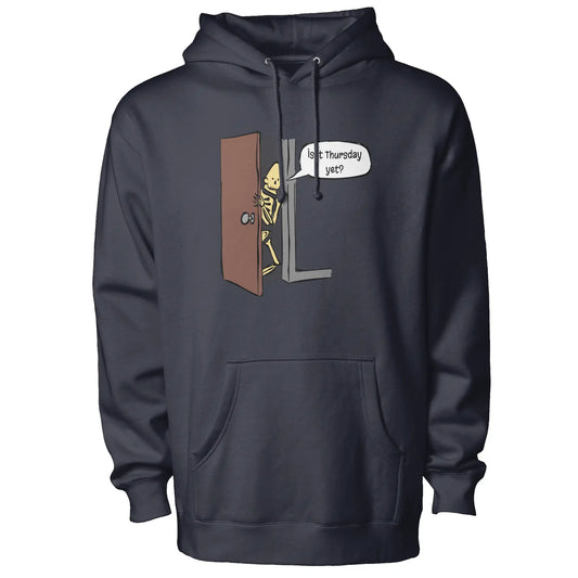  quot Is it Thursday yet quot Hoodie real